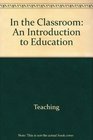 In the classroom An introduction to education