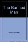 The Banned Man