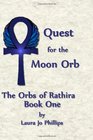 Quest for the Moon Orb Orbs of Rathira