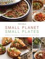 Small Planet Small Plates EarthFriendly Vegetarian Recipes