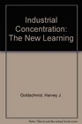 Industrial Concentration The New Learning