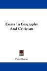 Essays In Biography And Criticism