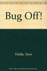 Bug Off!
