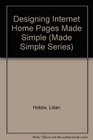 Designing Internet Home Pages Made Simple