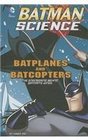 Batplanes and Batcopters The Engineering Behind Batman's Wings