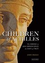 Children of Achilles The Greeks in Asia Minor since the Days of Troy