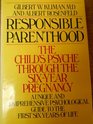 Responsible Parenthood The Child's Psyche Through the SixYear Pregnancy