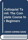 Colloquial Tamil The Complete Course for Beginners