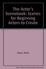 The Actor's Scenebook Scenes for Beginning Actors to Create