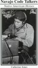 Navajo Code Talkers Native American Heroes