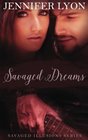 Savaged Dreams Savaged Illusions Trilogy Book 1