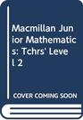 Macmillan Junior Mathematics Tchrs' Level 2