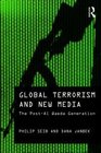 Global Terrorism and New Media The postAl Qaeda generation