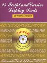 24 Script and Cursive Display Fonts CDROM and Book