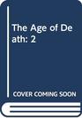 The Age of Death 2