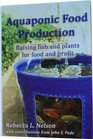 Aquaponic Food Product - Raising fish and plants for food and profit