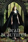 Dead Beautiful (Dead Beautiful, Bk 1)