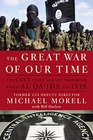 The Great War of Our Time: The CIA's Fight Against Terrorism--From al Qa'ida to ISIS