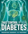 Take Control of Your Diabetes Prevention Diagnosis and Treatment