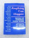 ANYTHING CAN HAPPEN Interviews with Contemporary American Novelists