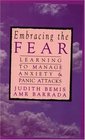 Embracing the Fear  Learning To Manage Anxiety  Panic Attacks