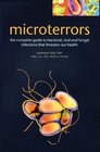 Microterrors The Complete Guide to Bacterial viral and Fungal Infections That Threaten Our Health