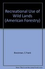 Recreational use of wild lands