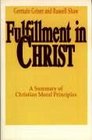 Fulfillment in Christ A Summary of Christian Moral Principles