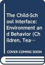 The ChildSchool Interface Environment and Behavior