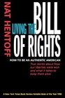 Living the Bill of Rights How to Be an Authentic American