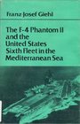The F4 Phantom II and the United States Sixth Fleet in the Mediterranean Sea