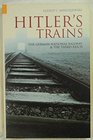 Hitler's Trains The German National Railway and the Third Reich