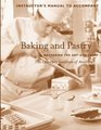 Baking and Pastry: Mastering the Art and Craft (Instructor's Manual)