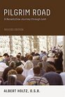 Pilgrim Road Revised Edition A Benedictine Journey Through Lent