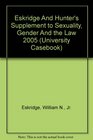 Eskridge And Hunter's Supplement to Sexuality Gender And the Law 2005