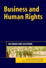 Business and Human Rights Dilemmas and Solutions