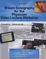 Breast Sonography for the Physician Workshop Course Workbook  Vhs Videocassette
