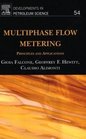 Multiphase Flow Metering Volume 54 Principles and Applications