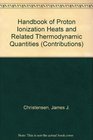 Handbook of proton ionization heats and related thermodynamic quantities
