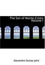 The Son of MonteCristo  Volume I