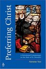 Preferring Christ A Devotional Commentary on the Rule of St Benedict