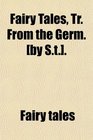 Fairy Tales Tr From the Germ