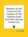 Romance in the Careers of the Founders of the Christian Faith and Their Attitude Toward Sex
