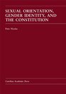 Sexual Orientation Gender Identity and the Constitution