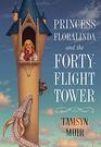Princess Floralinda and the Forty Flight Tower