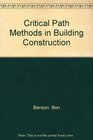 Critical Path Methods in Building Construction