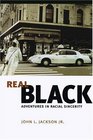 Real Black Adventures in Racial Sincerity