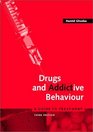 Drugs and Addictive Behaviour A Guide to Treatment