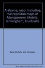Alabama map Including metropolitan maps of Montgomery Mobile Birmingham Huntsville