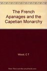 The French Apanages and the Capetian Monarchy 12241328